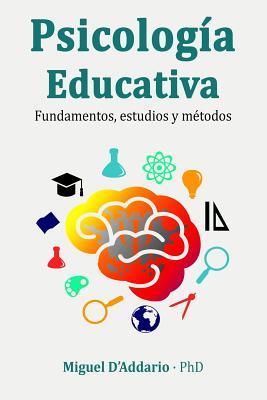 Psicologa Educativa: Fundamentos, estudios y mtodos