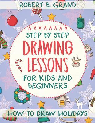 Step by Step Drawing Lessons For Kids and Beginners: How to Draw Holidays Subscription