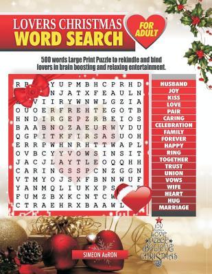 Lovers Christmas Word Search for Adults: 500 words large print puzzle to rekindle and bind lovers in brain boosting and relaxing entertainment.