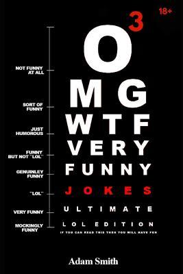 Funny Jokes: Ultimate LoL Edition Book 3: (Jokes, Dirty Jokes, Funny Anecdotes, Best jokes, Jokes for Adults)