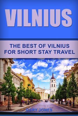 Vilnius: The Best Of Vilnius For Short Stay Travel