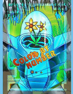 Color by Number: Stress Relieving Paint-By-Number Book. 25 Original Designs. Coloring Book for Adults and Kids.