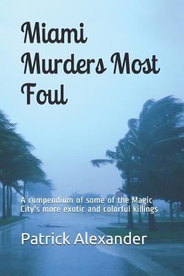 Miami Murders Most Foul