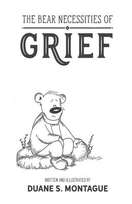 The Bear Necessities of Grief