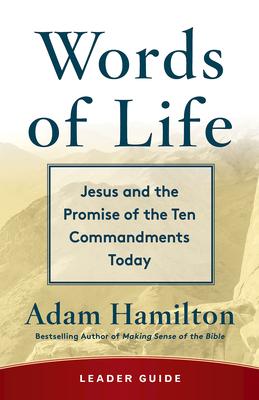 Words of Life Leader Guide: Jesus and the Promise of the Ten Commandments Today