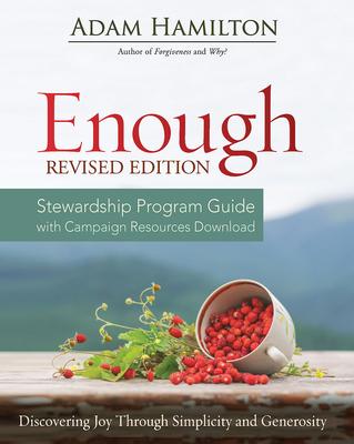 Enough Stewardship Program Guide Revised Edition: Discovering Joy Through Simplicity and Generosity