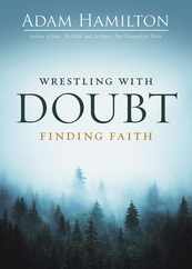Wrestling with Doubt, Finding Faith Subscription