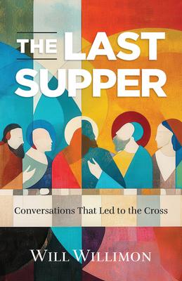 The Last Supper: Conversations That Led to the Cross Subscription