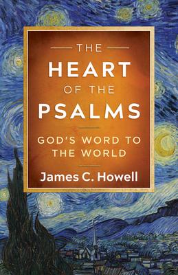 The Heart of the Psalms: God's Word to the World Subscription