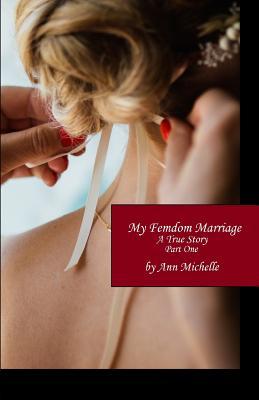 My Femdom Marriage: A True Story (Part One)