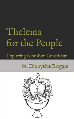 Thelema for the People: Exploring New on Gnosticism