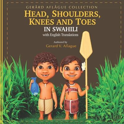 Head, Shoulders, Knees, and Toes in Swahili: with English Translations