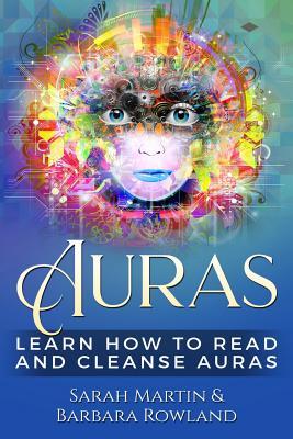 Auras: Learn How To Read And Cleanse Auras