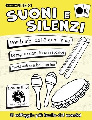 Suoni e Silenzi: Il solfeggio pi facile del mondo!