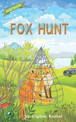 Fox Hunt: (Dyslexie Font) Decodable Chapter Books