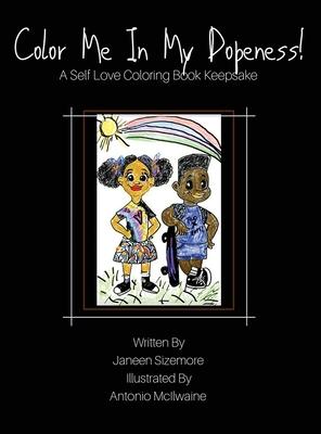 Color Me In My Dopeness!: A Self-Love Coloring Book Keepsake