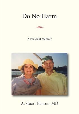 Do No Harm: A Personal Memoir