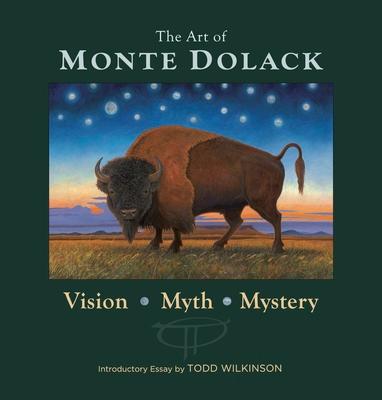 Art of Monte Dolack: Vision, Myth, Mystery