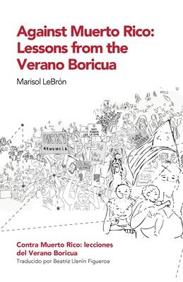 Against Muerto Rico/Contra Muerto Rico: Lessons From the Verano Boricua/Lecciones del Verano Boricua