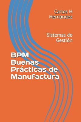 Bpm Buenas Prcticas de Manufactura: Sistemas de Gestin Subscription