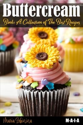 Buttercream Book - A Collection of Best Recipes