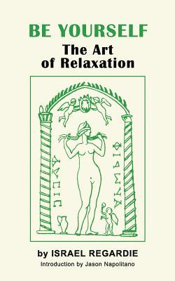 Be Yourself: The Art of Relaxation