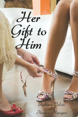 Her Gift to Him: An LGBT, First Time, Feminization, New Adult, Transgender, Short-Read Romance