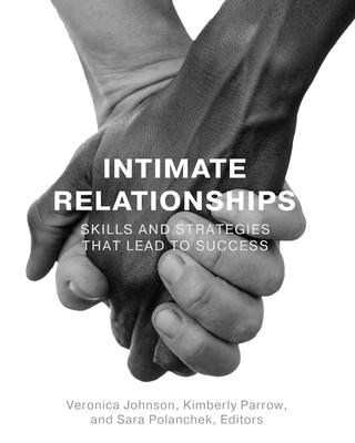 Intimate Relationships: Skills and Strategies that Lead to Success