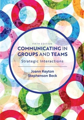 Communicating in Groups and Teams: Strategic Interactions