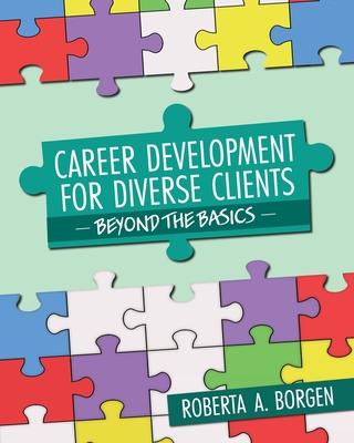 Career Development for Diverse Clients: Beyond the Basics