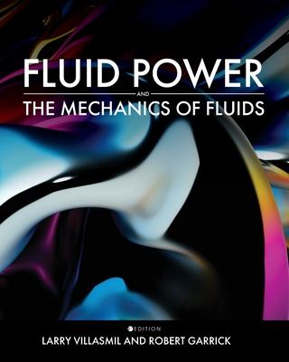 Fluid Power and the Mechanics of Fluids