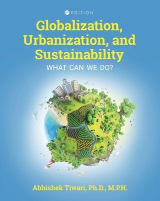 Globalization, Urbanization, and Sustainability: What Can We Do? Subscription