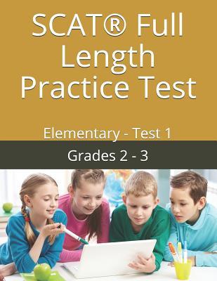 SCAT(R) Full Length Practice Test: Elementary - Test 1