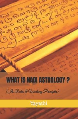 What is Nadi Astrology ?: Its Rules and Working Principles