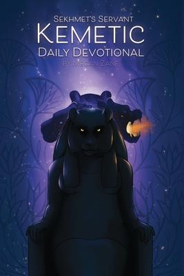 Sekhmet's Servant: Kemetic Daily Devotional: Welcoming the gods into your day.