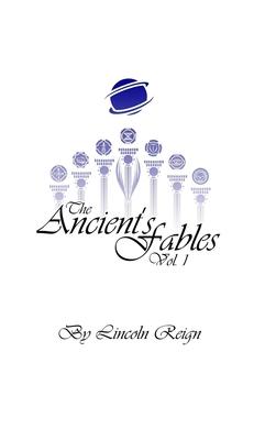 The Ancient's Fables: Vol. 1