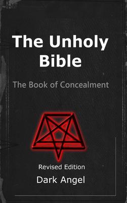 The Unholy Bible: The Book of Concealment