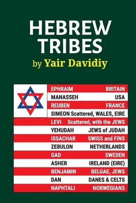 Hebrew Tribes: The Israelite Tribal Identification of Western Peoples