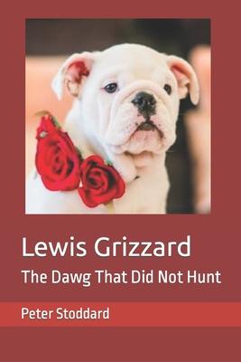 Lewis Grizzard: The Dawg That Did Not Hunt