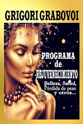 Programa de rejuvenecimiento: Belleza, salud, prdida de peso y otros...