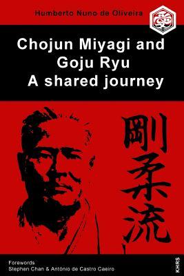 Chojun Miyagi and Goju Ryu: A shared journey