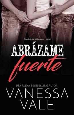 Abrzame fuerte: Letra grande