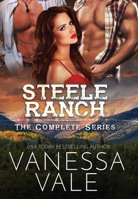 Steele Ranch - The Complete Series: Books 1 - 5