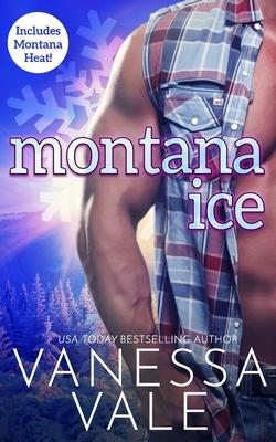 Montana Ice: Includes Montana Heat!