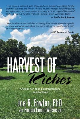 Harvest of Riches: A Guide for Young Entrepreneurs and Families