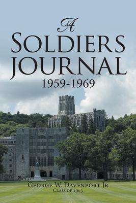 A Soldiers Journal 1959-1969