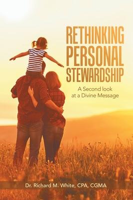 Rethinking Personal Stewardship: A Second Look at a Divine Message