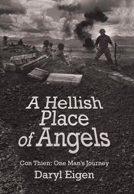 A Hellish Place of Angels: Con Thien: One Man's Journey