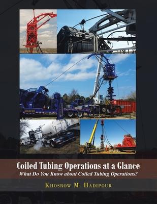 Coiled Tubing Operations at a Glance: What Do You Know About Coiled Tubing Operations!