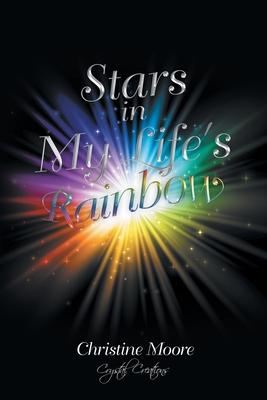 Stars in My Life's Rainbow